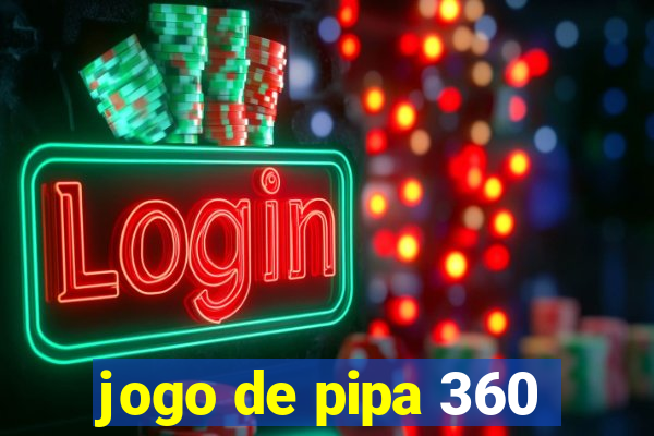 jogo de pipa 360